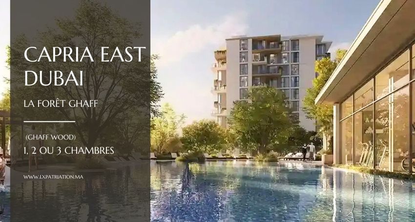 CAPRIA EAST – LA FORÊT GHAFF (GHAFF WOOD) Dubai